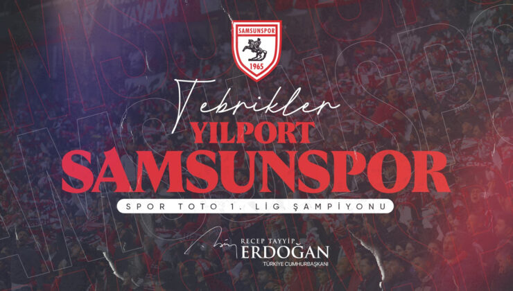 Cumhurbaşkanı Erdoğan, Samsunspor’u tebrik etti